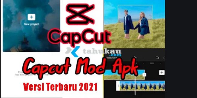 Cara Download Capcut Mod Apk 2021